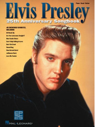Elvis Presley 25th Anniversary Songbook (noty na klavír, zpěv, akordy)