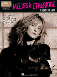 Melissa Etheridge: Greatest Hits (noty, melodická linka, akordy)