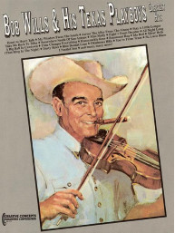 Bob Wills & His Texas Playboys: Greatest Hits (noty na klavír, zpěv, akordy)