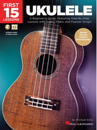 First 15 Lessons - Ukulele (tabulatury na ukulele) (+audio & video)