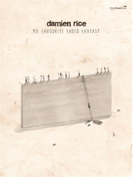 Damien Rice: My Favourite Faded Fantasy (noty na klavír, zpěv, akordy)