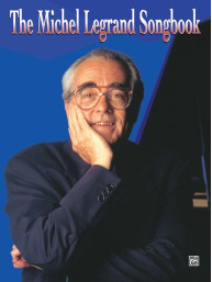 Michel Legrand Songbook (noty na klavír, zpěv, akordy)
