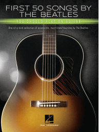 First 50 Songs by Beatles Should Play on Guitar (akordy na kytaru, texty, tabulatury)