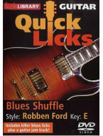 Lick Library: Guitar Quick Licks - Blues Shuffle - Robben Ford (video škola hry na kytaru)