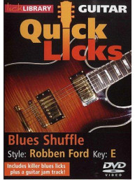 Lick Library: Guitar Quick Licks - Blues Shuffle - Robben Ford (video škola hry na kytaru)