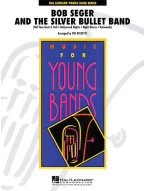 Bob Seger And The Silver Bullet Band (noty pro školní orchestr, party, partitura)