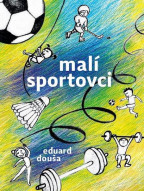 Eduard Douša: Malí sportovci