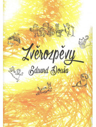 Eduard Douša: Zvěrozpěvy