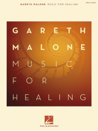 Gareth Malone: Music for Healing (noty na klavír)