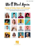We'll Meet Again: Songs of Unity, Hope and Courage (noty na klavír, zpěv, akordy)