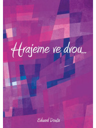 Eduard Douša: Hrajeme ve dvou