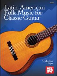 Latin American Folk Music for Classic Guitar (noty na kytaru)