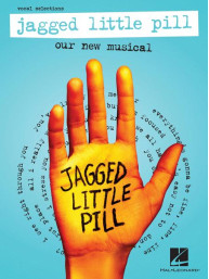 Jagged Little Pill - Our New Musical (noty na klavír, zpěv, akordy)