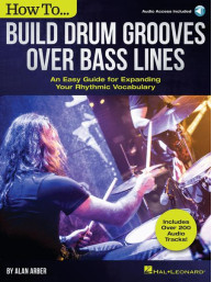 How to Build Drum Grooves Over Bass Lines (noty na bicí) (+audio)