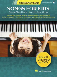 Songs for Kids: Instant Piano Songs (velké noty na snadný klavír) (+audio)