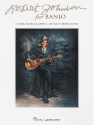 Robert Johnson for Banjo (noty, tabulatury na banjo)