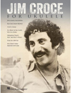 Jim Croce for Ukulele (noty, melodická linka, akordy)