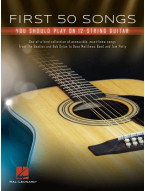 First 50 Songs You Should Play on 12-String Guitar (akordy na kytaru, texty písní)