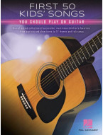 First 50 Kids' Songs You Should Play on Guitar (noty, tabulatury na snadnou kytaru)