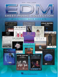 EDM Sheet Music Collection: 37 Electronic Dance Music Hits (noty na klavír, zpěv, akordy)