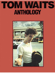 Tom Waits:  Anthology (noty na klavír, zpěv, akordy)