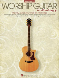 The Worship Guitar Anthology (noty, melodická linka, akordy)