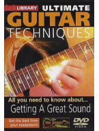 Lick Library: Ultimate Guitar Techniques - Getting A Great Sound (video škola hry na kytaru)