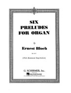 Ernest Bloch: Six Preludes For Organ (noty na varhany)