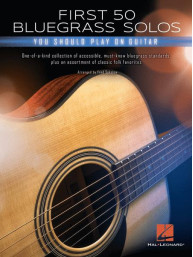 First 50 Bluegrass Solos You Should Play on Guitar (noty, tabulatury na kytaru)