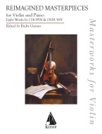 Reimagined Masterpieces: 8 Works of Chopin & Debussy (noty na housle, klavír)