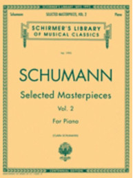 Robert Schumann: Selected Masterpieces Volume 2 (noty na klavír)