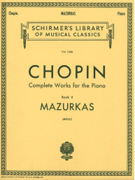 Frédéric Chopin: Complete Works For The Piano Book 2 'Mazurkas' (noty na klavír)