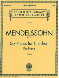Felix Mendelssohn Bartholdy: 6 Kinderstucke Op.72 (noty na klavír)