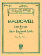 Edward MacDowell: Sea Pieces Op.55/New England Idylls Op.62 (noty na klavír)