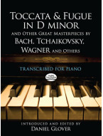 Toccata And Fugue In D Minor & Other Great Masterpieces By Bach, Čajkovskij, Wagner & others (noty na klavír)