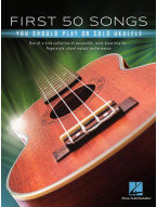 First 50 Songs You Should Play on Solo Ukulele (noty, tabulatury)