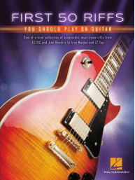 First 50 Riffs You Should Play on Guitar (noty, tabulatury na kytaru)