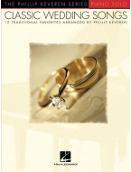Phillip Keveren Series : Classic Wedding Songs (noty na klavír)