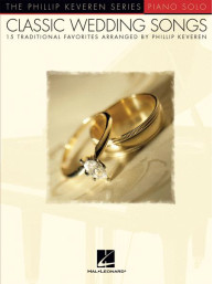 Phillip Keveren Series : Classic Wedding Songs (noty na klavír)