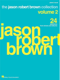 Jason Robert Brown Collection Vol.2 (noty na klavír, zpěv, akordy)