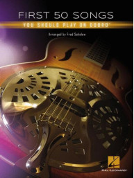 First 50 Songs You Should Play on Dobro® (noty, tabulatury na dobro)