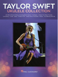 Taylor Swift: Ukulele Collection (noty, melodická linka, akordy)