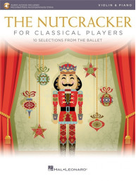 Nutcracker / Louskáček for Classical Players (noty na housle, klavír) (+audio)