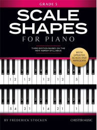 Frederick Stocken: Scale Shapes For Piano Grade 5 (klavírní stupnice)