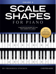 Frederick Stocken: Scale Shapes For Piano Grade 4 (klavírní stupnice)