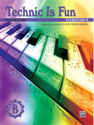 Technic Is Fun - Elementary B (Preparatory) (noty na klavír)