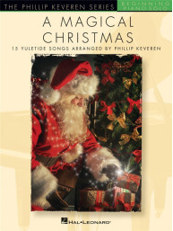 Phillip Keveren Series: A Magical Christmas (noty na snadný klavír)