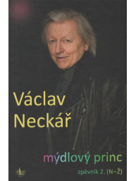 Václav Neckář: Mýdlový princ - zpěvník 2 (N-Ž)