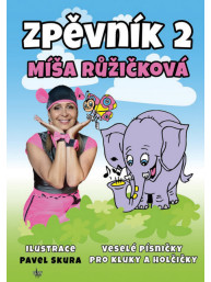 Míša Růžičková: Zpěvník 2 - Veselé písničky pro chlapce a holčičky