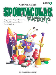 Carolyn Miller: Sportacular Warm-Ups 2 (noty na klavír)